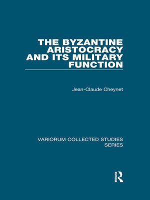 cover image of The Byzantine Aristocracy and its Military Function